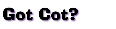 Got Cot?